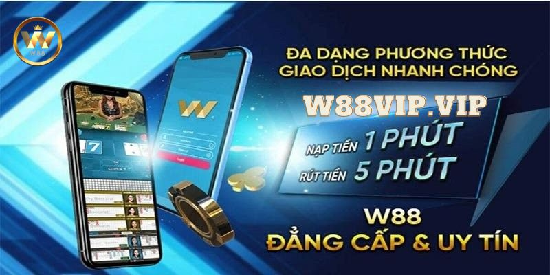 Các phương thức rút tiền được hỗ trợ tại W88